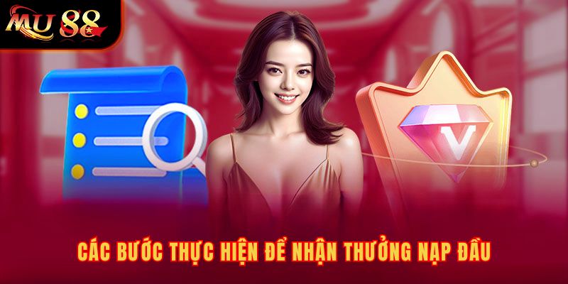 Các bước thực hiện để nhận khuyến mãi nạp đầu