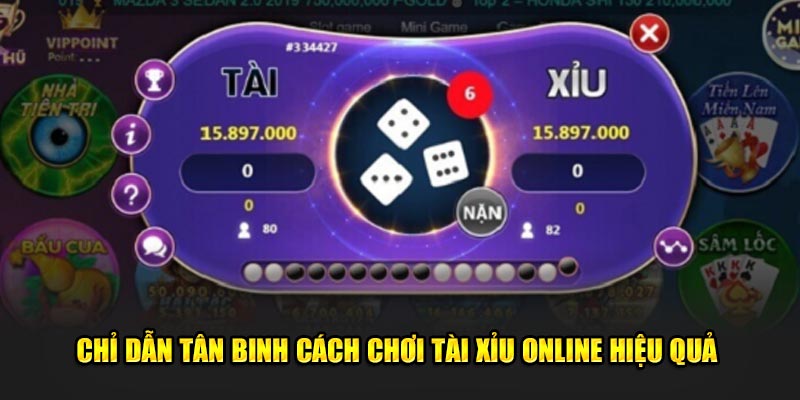 Hướng dẫn bạn cách chơi tài xỉu online hiệu quả