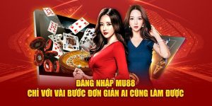 Đăng Nhập MU88 - Chỉ Với 4 Bước Đơn Giản Ai Cũng Làm Được