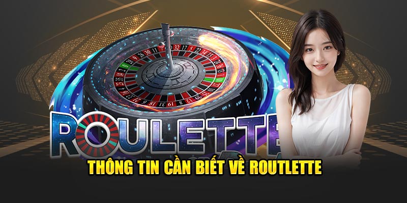 Thông tin về trò chơi Routlette