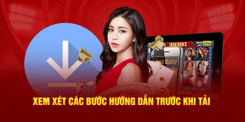 Xem xét các bước hướng dẫn trước khi tải app MU88